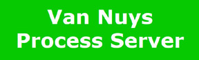 VAN NUYS SMALL CLAIMS PROCESS SERVICE